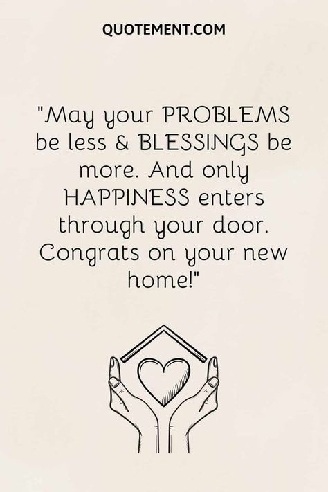 170 Heartfelt House Warming Wishes For New Homeowners House Warming Quotes Thoughts, Happy House Warming Wishes, Wishes For New Home Quotes, House Warming Wishes Quotes, House Warming Cards Message, House Warming Ceremony Wishes, New House Wishes Quotes, House Warming Cards, House Warming Message