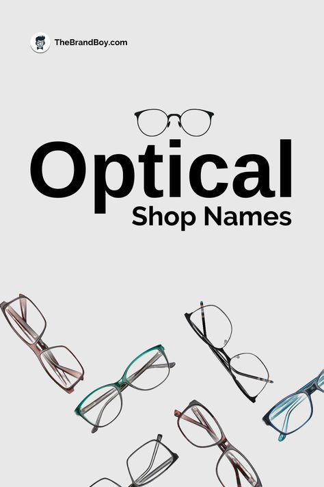 Eyewear Branding, Creative Company Names, Optic Logo, Sunglass Photography, Store Names Ideas, Shop Name Ideas, Corporate Logo Design, Attract People, Catchy Names