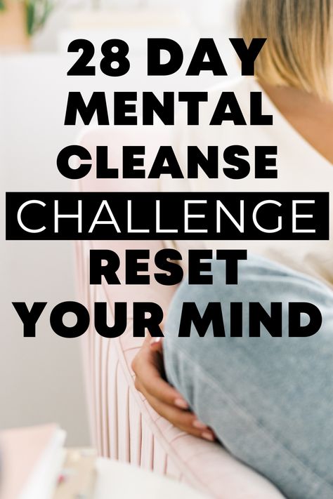 How To Reset Your Mental Health, Mental Cleanse Challenge, Mind Cleansing, Mind Cleanse, Reset Life, Mental Cleanse, Exhaustion Symptoms, Life Cleanse, Clean Challenge