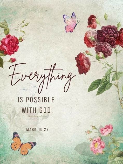 MARK 10:27 ~ Everything is possible with God. Yeshua Quotes, Morning Babe, Blessings Jar, Mark 10 27, Bible Verse Tattoos, Powerful Scriptures, Prayer Wall, Bible Promises, Inspirational Quotes God