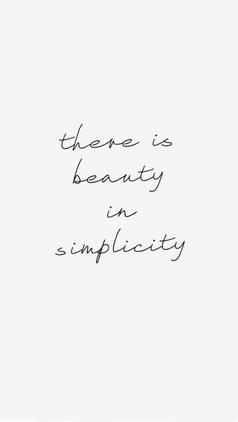 there is beauty in simplicity quote Simplicity Word Tattoo, Effortless Beauty Quotes, Beauty In Simplicity Quote, Small Details Quotes, Simplicity Quotes Simple Living, Short Beauty Quotes, Simplicity Quotes Beauty, Quotes On Simplicity, Quotes Simplicity