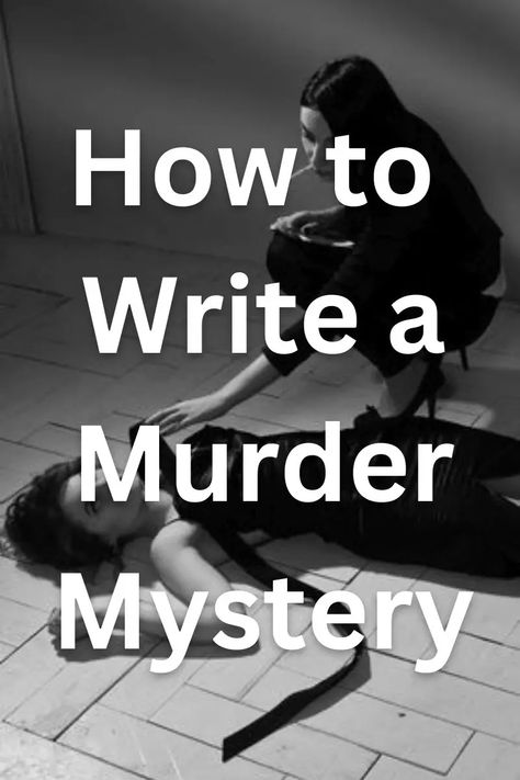 how to write a murder mystery How To Write A Traitor, How To Write A Mystery Story, Writing Inspiration Mystery, Story Ideas For Writing, Writing A Mystery Novel Tips, How To Write Mystery Novels, Mystery Novel Outline, How To Write Thriller, Basic Plot Ideas