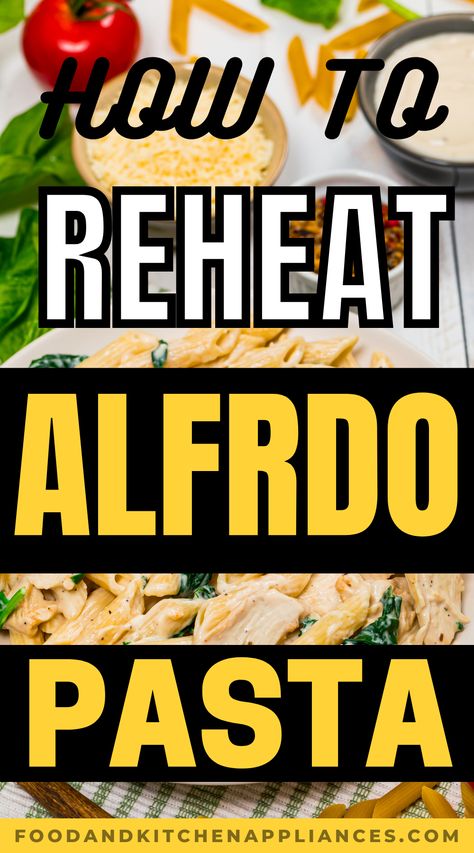 How to reheat alfredo pasta? 4 best ways to make it delicious again - FOODANDKITCHENAPPLIANCES Leftover Alfredo Pasta Recipes, How To Reheat Pasta, Alfredo Noodles, Egg Pasta Recipe, Homemade Pasta Noodles, Reheat Pasta, Seafood Alfredo, Chicken Alfredo Casserole, Cream Sauce Pasta