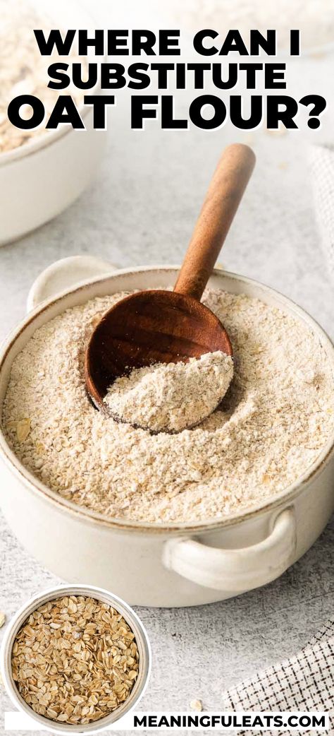 A ceramic bowl filled with oat flour with whole oats scattered around it and a wooden spoon laying in the bowl of oat flour Substitute Oat Flour For All Purpose Flour, Oat Flour Vs All Purpose, Recipes Using Oat Flour Baking, Uses For Oat Flour, Oat Flour Pita Bread Recipe, Making Oat Flour, Cooking With Oat Flour, Oat Flour Substitute Chart, Oat Flour Noodles