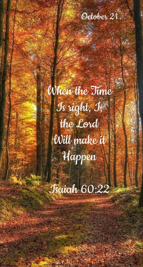 October 21 Blessings, Autumn Scripture, October Scripture, October Prayer, October Blessings, Wallpaper Scripture, Scripture Graphics, Fall Bible Verses, Isaiah 60 22