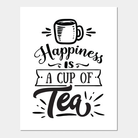 Funny happiness is a cup of tea - Happiness - Posters and Art Prints | TeePublic Spiritual Tea, Happy Tea, Coffee Cart, Tea Quotes, Tea Cart, Coffee Carts, Purple Wallpaper Iphone, Truck Art, Funny Posters