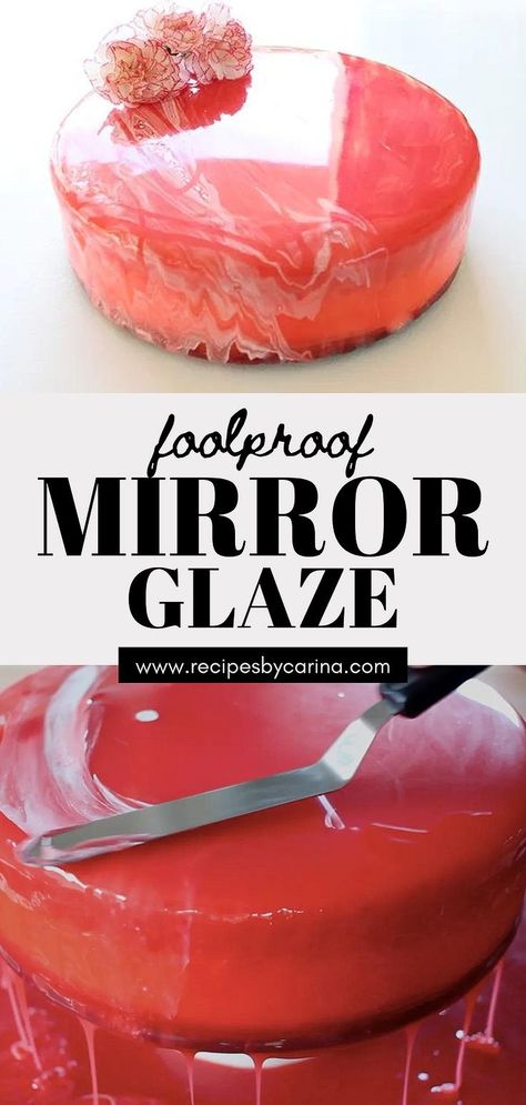 How To Make Mirror Glaze Cake Recipes, Miraglaze Cake, How To Make Mirror Glaze Cake, Strawberry Mirror Glaze Cake, Dessert Glaze Recipe, Mirror Cake Glaze Recipe, Cake Glaze Mirror, Glaze Cakes Mirror, Mirror Glazed Cakes Recipes