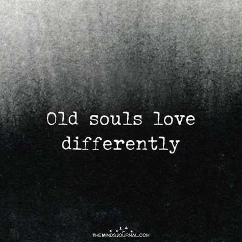 Old Soul Quotes, Old Souls, Deep Thinking, Spiritual Messages, Soul Quotes, Finding True Love, Old Soul, Infj, Thoughts Quotes