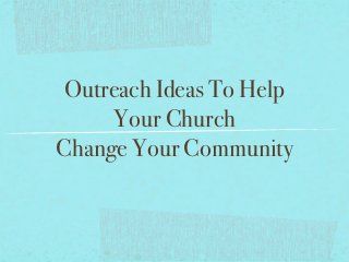 Outreach Ideas To Help Your Church Change Your Community Outreach Ideas, Community Service Ideas, Church Fellowship, Church Outreach, Outreach Ministry, Pastors Wife, Church Ministry, Community Outreach, Church Events