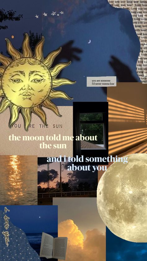 I Told Moon About You, Sun Energy Aesthetic, You Are The Sun And I Am The Moon, The Moon Told Me About The Sun, I Told The Moon About You Quotes, I Told The Moon About You, Sun Aesthetic Quotes, Sun And Moon Aesthetic Wallpaper, Aesthetic Vibes Quotes