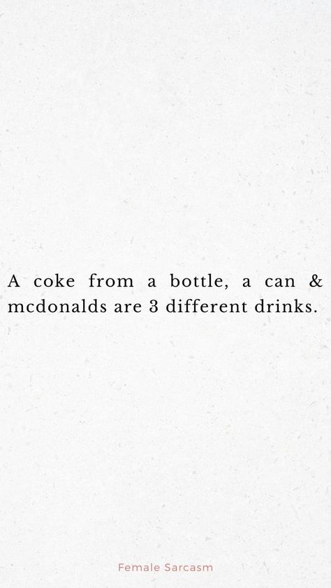 I prefer the can, Pepsi from a plastic bottle, and the Coke from a restaurant’s tap. Can Pepsi, Sarcasm Only, Plastic Bottle, A Restaurant, Getting Old, Adele, Tap, Restaurant, Photo And Video