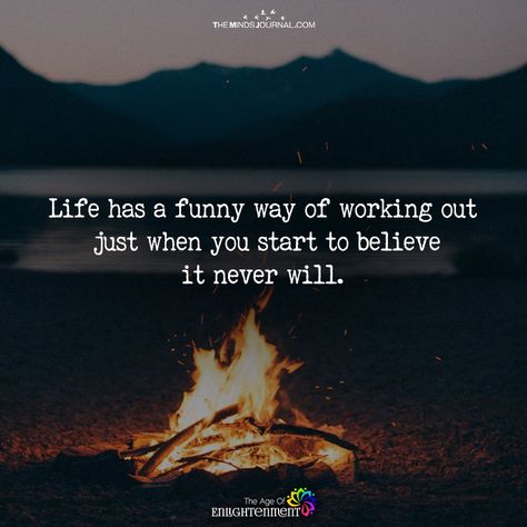 Life Has A Funny Way Of Working Out - https://themindsjournal.com/life-has-a-funny-way-of-working-out/ Things Have A Way Of Working Out Quotes, Life Has A Way Of Working Out Quotes, Fun Time Quotes, Fun Times Quotes, Fire Words, Quotes Of Positivity, Spiritual Seeker, New Beginings, Follow Your Intuition