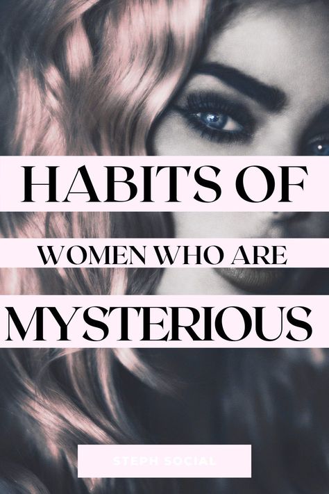 How To Be Secretive, How To Be Edgy, How To Stay Mysterious, How To Make Life More Interesting, How To Be Interesting Woman, How To Be Hot And Mysterious, How To Be An Interesting Person, How To Look Mysterious, How To Become Mysterious