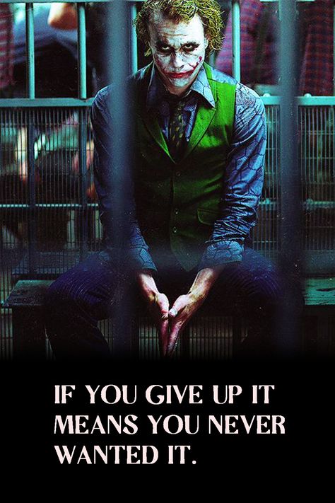 If you give up it means you never wanted it. Joker Quotes On: Attitude, Heath Ledger, Truths feelings, Madness, Attitude wallpaper, Love, Life, Smile, Truths so true words, Why so serious, About fake people, Truths thoughts, Inspirational, Feelings, Alone, Truths scary, Attitude for boys, Motivation, Madness life Heath Ledger Joker Wallpaper, Joker Quotes Wallpaper, About Fake People, Joker Background, Heath Ledger Joker Quotes, Joker Love Quotes, Wallpaper Joker, All Jokers, Gangster Quotes