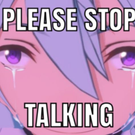 Angry Mouth, Reaction Images, I Cant Help It, Hilarious Memes, Please Stop, Stop Talking, Ensemble Stars, Shut Up, Talk To Me