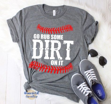 Excited to share this item from my #etsy shop: Go rub some dirt on it | baseball shirt | game day tee | baseball mom | baseball dad | mom tee | dad tee Rub Some Dirt On It, Country Tank Tops, Toddler Easter Shirt, Baseball Dad Shirts, T Shirt Press, Cameo Crafts, Tee Ideas, Easter Outfit For Girls, Baseball Stuff