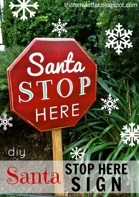 S Is For Santa, Santa Stop Here Sign, Diy Santa, Christmas Yard Art, Santa Crafts, Christmas Yard Decorations, Stop Sign, Christmas Yard, Noel Christmas