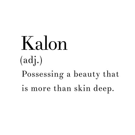 Meaning Of Kalon, Pretty Words In Other Languages, Words With Secret Meanings, Small Beautiful Words, Rare Words That Mean Beauty, Definition Of Pretty, Cool Word Meanings, Words With Powerful Meanings, Unique Words For Friendship