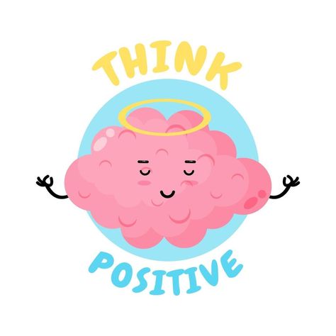 Positive Thinking, cute brain doing meditation Positive Mindset Drawing, Thinking Minds Quotes, Open Minded Illustration, Meditating Cartoon, Positive Cartoon, Thinking Photos, Health Posters, Brain Drawing, Positivity Board