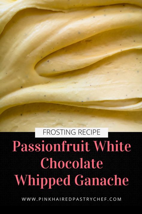 A creamy, pipeable white chocolate whipped ganache flavoured with passionfruit. Fruit Ganache Recipe, Flavoured Ganache Recipes, Whipped Ganache Recipe, Passion Fruit Ganache Recipe, Whipped Ganache Filling, Ganache Flavors, Passionfruit Frosting, Passionfruit Ganache, Flavoured Ganache