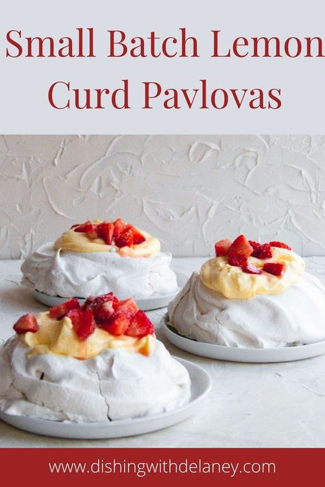 Small Batch Pavlova, Small Pavlova Recipe, Mini Pavlovas With Lemon Curd, Small Pavlova, Pavlova With Lemon Curd, Small Batch Desserts, Tea Party Sandwiches Recipes, Tart Lemon Curd, Curd Recipes