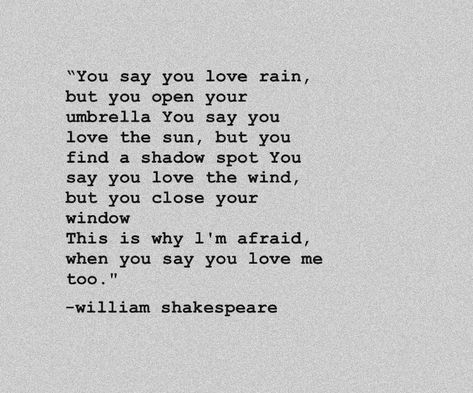 Shakspere Quotes Love, Poem On Rain In English, You Say You Love The Rain Shakespeare, Sheakspear Poems, Shakespeare Love Poems, Poems About Girls, Rain Poems, Poetic Lyrics, Shakespeare Love Quotes