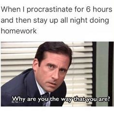 30 VERY Funny Procra 30 VERY Funny Procrastination Memes Procrastination Humor Memes, Procrastination Jokes, Procrastination Memes, Anti Procrastination, Procrastination Humor, Biology Humor, College Memes, Atomic Habits, Student Humor