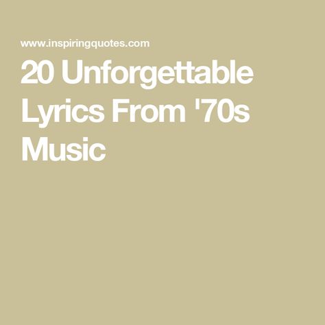 20 Unforgettable Lyrics From '70s Music 70s Song Quotes, 70s Song Lyrics, Good Song Lyrics Quotes, Rock Lyric Quotes, Iconic Song Lyrics, Unforgettable Lyrics, Famous Music Quotes, Famous Song Lyrics, Famous Lyrics