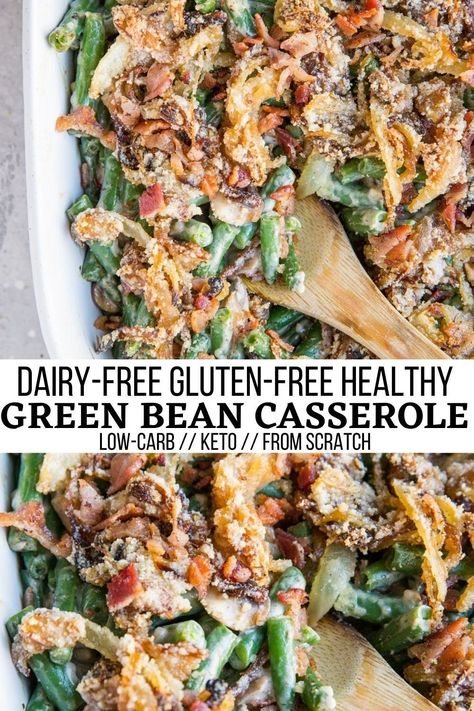 Gluten Free Green Bean Casserole, Fresh Green Bean Recipes, Dairy Free Thanksgiving, Healthy Green Bean Casserole, Healthy Green Beans, Dairy Free Sauces, Green Bean Casserole Recipe, Keto Green, Greenbean Casserole Recipe