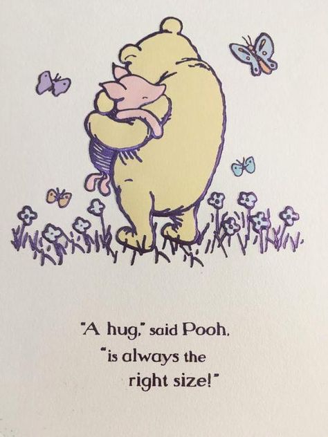 "A hug is always the right size!" - Winnie the Pooh  #SundaySayings Winnie The Pooh Quote, Winnie The Pooh, Butterflies, Quotes