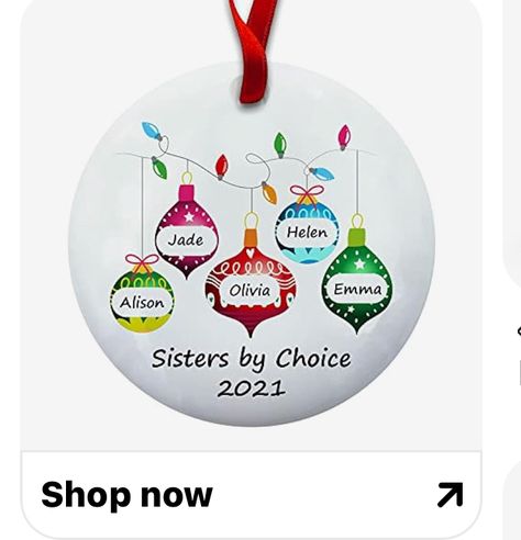 5 Sisters, Best Friends Christmas, Friendship Ornaments, Sisters Best Friends, Friend Christmas Ornaments, Bff Friends, Halloween Fruit, Brother Christmas, Bestie Birthday