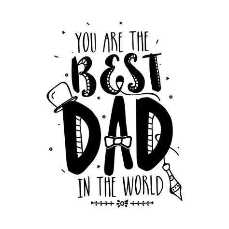 Check out this awesome 'you+are+the+best+dad+in+the+world+shirt' design on @TeePublic! Great Dad Quotes, Doodle Illustrations, Best Dad Quotes, Happy Fathers Day Images, Fathers Day Images, Doodle Quotes, Happy Father Day Quotes, Best Father, Father's Day Greetings