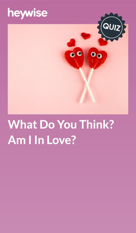 Am I In Love Quiz, What Colors Represent, Love Quiz, Which Hogwarts House, Quiz Time, Attracted To Someone, Am I In Love, Lose Your Mind, School Grades