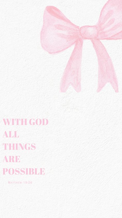 Matthew 19:26 Coquette Wallpaper🎀 With God I Can Wallpaper, Wallpaper With Space For Time, Cute Feminine Wallpaper, Cute Bible Verses Wallpapers Quotes, Wallpaper Backgrounds Verses, Cute Wallpapers With Bible Verses, Wallpaper Backgrounds Coquette, Cute Bible Quotes Wallpaper, Motivational Wallpaper Christian