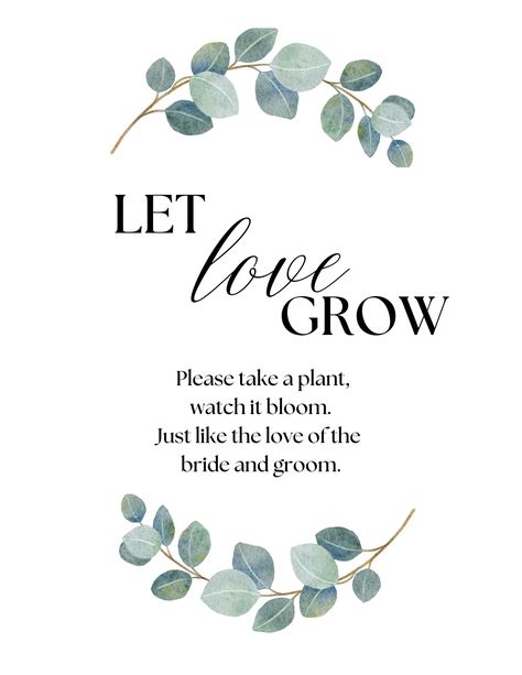 "Let Love Grow Bridal Shower, Engagement Party, Wedding Favor Table Sign, Eucalyptus This \"Let Love Grow\" party favor table sign is a digital file that will be available for immediate download.  Where to print:  -Local print shop or copy center: Find a print shop, copy center, or photo lab in your area, such as Staples, OfficeMax, or Fedex  -Home printer Upon request, items can be edited by making an editing request at this link: https://threetolovedesigns.etsy.com/listing/1570260865/editing-fee-for-digital-products?utm_source=Copy&utm_medium=ListingManager&utm_campaign=Share&utm_term=so.lmsm&share_time=1695150046304  Seller will contact you through Etsy messaging for editing details.  Due to the nature of this product, digital downloads are not eligible for refunds. Kindly message me to Eucalyptus Wedding Shower Ideas, Plant Wedding Shower Theme, Rooted In Love Bridal Shower Theme, Eucalyptus Engagement Party, Greenery Couples Shower Decor, Eucalyptus Bridal Shower Ideas, Let Love Grow Bridal Shower Theme, Wedding Shower Eucalyptus, Planting Party