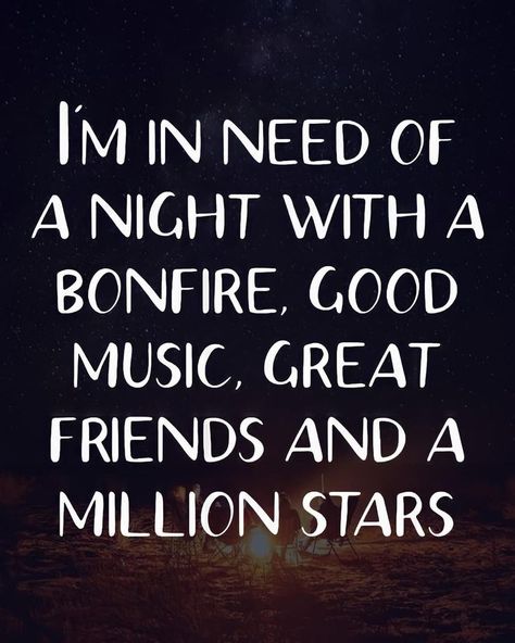 I Am In Need Of A Nigth With A Bonfire #thoughts #friends #music #life Bonfire Quote, Bonfire Quotes, Tiktok Songs, Million Stars, Adventure Ideas, Mind Heart, Music Life, 2023 Vision Board, May 2023