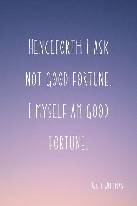 I ask not good fortune, I myself am good fortune, Walt Whitman, literary quotes, good fortune quotes, luck inspiration Fortune Quotes, Walt Whitman, Bullet Journal Design Ideas, Literary Quotes, Journal Design, Good Fortune, Quotes