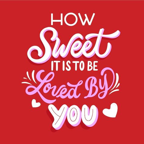 How Sweet It Is To Be Loved By You, Valentines Quotes Cute, Valentine Typography, Valentines 2024, Valentines Quotes, Valentine Card Template, Wallpaper 2022, Always Love You Quotes, Long Distance Love Quotes