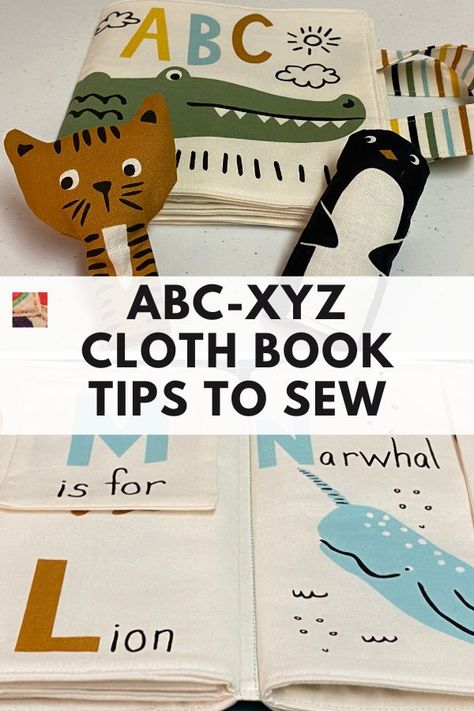 Cloth baby books are adorable gifts. Here are tips for sewing the ABC...xyz cloth book designed Stacy lest Hsu for Moda Fabric. Diy Fabric Alphabet Letters, Fabric Book For Kids, Fabric Alphabet Letters, Fabric Abc Letters, Cloth Books For Babies, Tips For Sewing, Cloth Book, Flannel Baby Blankets, Cheap Christmas Gifts