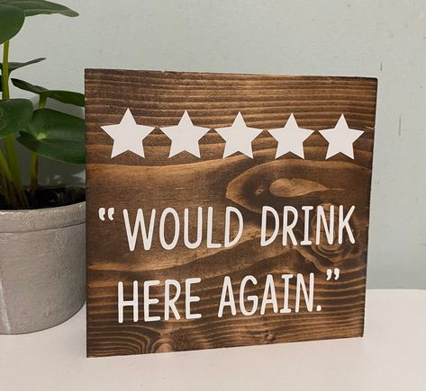 Drinking Area At Home, Diy Bar Signs Funny, Home Bar Quotes, Drinking Signs Diy Bar Areas, Funny Bar Bathroom Signs, Basement Bar Sign Ideas, Diy Bar Signs Wood, Home Bar Signs Funny, Backyard Bar Decor