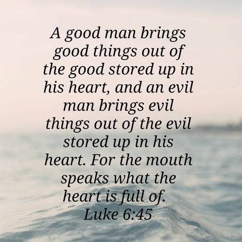 Man Of God Bible Verse, Evil Men Quotes, Bible Verse Protection From Evil, Luke 6:45 Quotes, Luke 6 45, Luke 23:46 Words, Scripture Against Evil, Evil Man, Bible Verse Against Evil