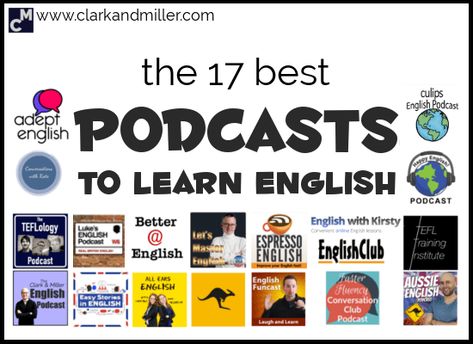 The 17 Best Podcasts to Learn English | Clark and Miller English Learning Podcast, Learn English Apps, Podcast To Learn English, Podcast For Learning English, English Learning Spoken App, Learn Speaking English, Email Reply, English Podcast, Listening English