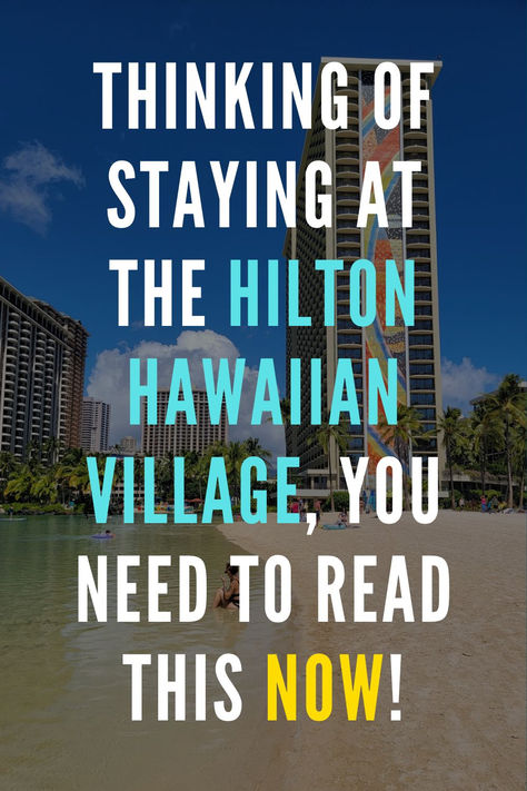 Image of the rainbow tower and the Duke Kahanamoku Lagoon at the Hilton Hawaiian Village Resort. Text reads Thinking of Staying at the Hilton Hawaiian Village, You Need to Read this Now! Hilton Hawaiian Village Waikiki Beach Resort, Best Resorts In Hawaii, Hilton Hawaiian Village Waikiki Oahu Hawaii, Hilton Waikiki Beach Hotel, Where To Stay In Hawaii, Where To Stay In Oahu Hawaii, Oahu Resorts, Honolulu Hawaii Waikiki, Honolulu Hawaii Vacation