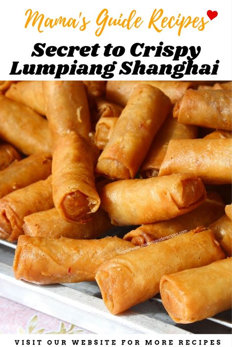 Secret to Crispy Lumpiang Shanghai Lumpia Recipe Filipino, Lumpiang Shanghai Recipe, Thai Party, Lumpiang Shanghai, Shanghai Food, Lumpia Recipe, Easy Filipino Recipes, Spring Roll Recipe, Chinese Cooking Recipes