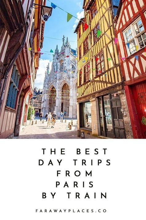 Paris Day Trips By Train, Best Day Trips From Paris, Day Trip To Versailles From Paris, Day Trips From Paris By Train, Paris Day Trips, Day Trips From Paris, Paris Trip Planning, Day Trip From Paris, Paris France Travel