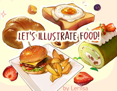 Illustrating Mouth-watering Food! “Food Drawing by Leriisa #1” by Leriisa - CLIP STUDIO TIPS How To Color Food Digital, Food Drawing Tutorial Digital, Food Illustrations Tutorial, Food Art Painting Illustration, Drawing Food Tutorial, Step By Step Food Drawings, Food Painting Tutorial, How To Draw Anime Food, How To Draw Food Step By Step