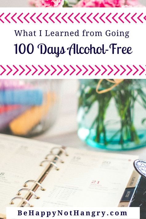 Here's what I learned from going 100 days without alcohol. Two Glasses Of Wine, Glasses Of Wine, Free Day, 100th Day, 100 Days, Alcohol Free, Be Happy, The Morning, How Many