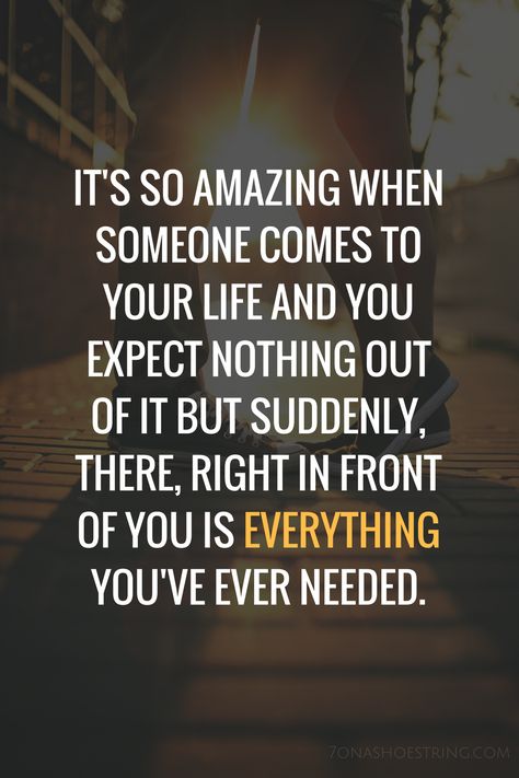 It's so amazing when someone comes to your life and you expect nothing of it, but suddenly, there, right in front of you is everything you've ever needed. Boyfriend Quotes, New Love Quotes, Expect Nothing, Falling In Love Quotes, Soulmate Love Quotes, Love Quotes For Her, Best Love Quotes, Cute Love Quotes, Romantic Love Quotes