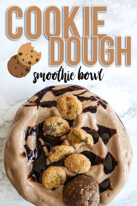 Dessert Smoothie Bowl, Healthy Dessert Smoothies, Cookie Dough Smoothie Bowl, Cookie Dough Smoothie, Nicole The Nomad, Sweet Green Smoothie, Smoothie Bowls Recipe Easy, Smoothie Bowl Ingredients, Bowl Recipes Easy