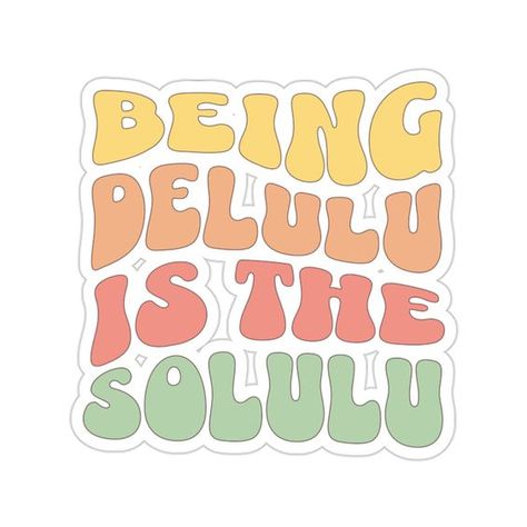 Being Delulu Is The Solulu Sticker, Funny Sticker, Groovy, Retro #DIYStickers Graphic Tess, Being Delulu, Sticker Freebies, Diy Tote Bag Design, Sza Ctrl, Word Stickers, Retro Stickers, Stickers Aesthetic, Kindle Cover